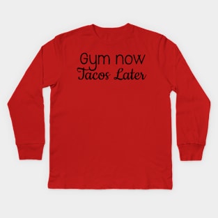 I Workout For The Tacos Kids Long Sleeve T-Shirt
